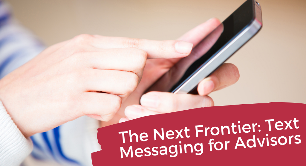 The next frontier text messaging for advisors